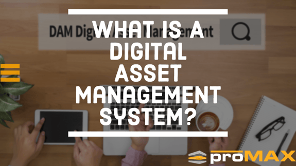 What Is A Digital Asset Management System